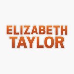 ELIZABETH TAYLOR